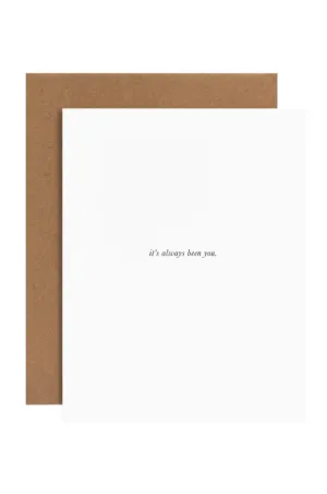 It's Always Been You Greeting Card